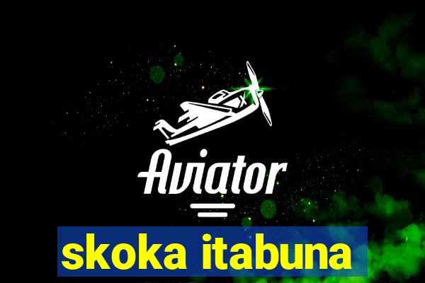 skoka itabuna